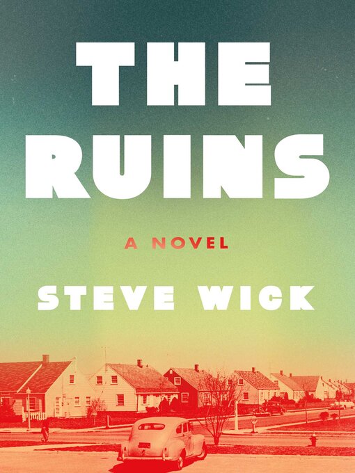 Title details for The Ruins by Steve Wick - Available
